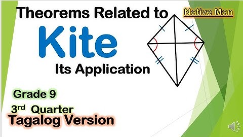 [Tagalog] Theorems of Kite and Its Application #Kite #Quadrilateral #Mathematics9 #ThirdQuarter
