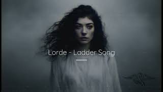 Lorde - Ladder Song | ND|OR Remix (Lyrics)