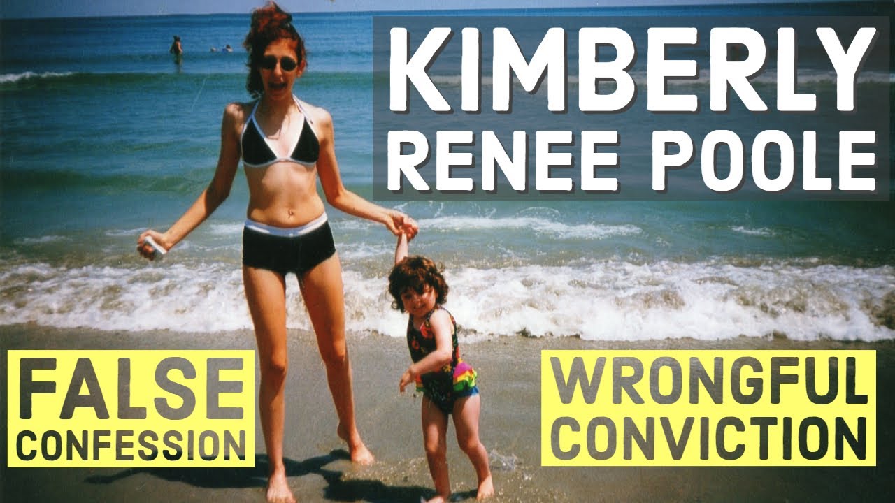Kimberly Renee Poole: False Confession & Wrongful Conviction