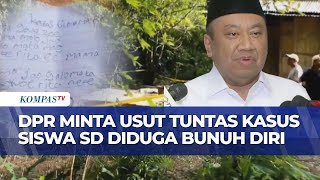 Download Lagu Siswa SD Diduga Bunuh Diri, DPR: Tamparan Keras Dunia Pendidikan, Selidiki Hingga Tuntas! MP3