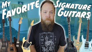 My Favorite Signature Guitars!
