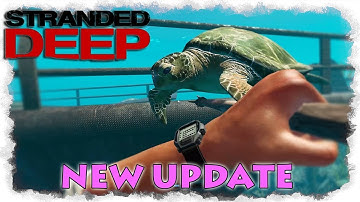 Stranded Deep UPDATE | new animals - Season 2