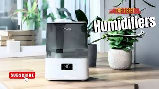 Top 3 Best Humidifiers of 2026 | Best Humidifier Review | Humidifiers