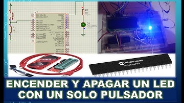 Encender y apagar un led con un solo pulsador Programación PIC / PICKIT 3 / Proteus