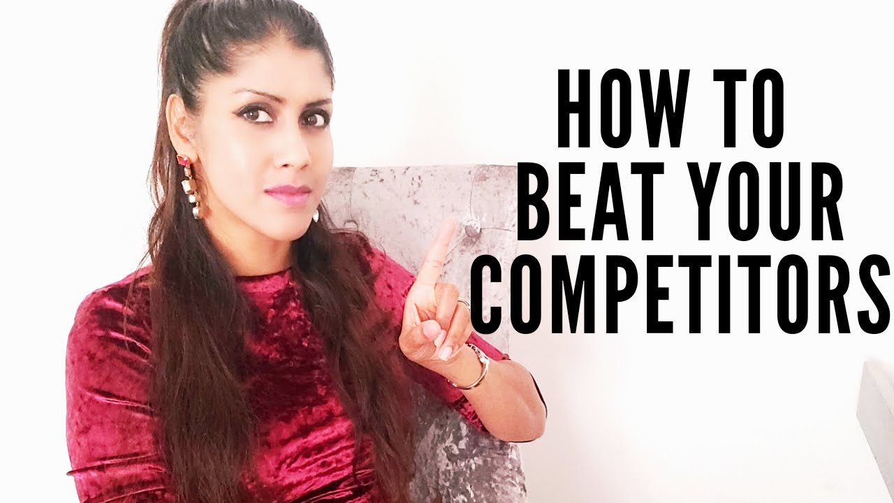 How to beat your competitors - YouTube