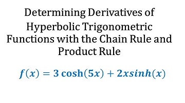 Determine the Derivative of a Hyperbolic Function Using the Product and Chain Rules