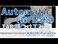 【ベース】Automatic (森内寛樹)オッサンがTAB譜つけてみた 【TAB譜あります】Automatic (Hiroki Moriuchi) Bass cover TAB