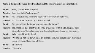 Write a dialogue between two friends about the importance of tree plantation. #treeplantation