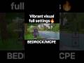 Vibrant visual minecraft bedrock in Full settings 🔥😳. #minecraft #viral #shaders