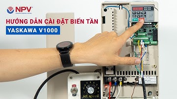 Hướng dẫn cài đặt/setup Biến tần Yaskawa V1000 | Nam Phương Việt
