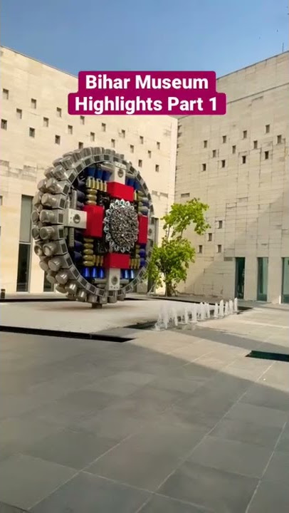Things to See at Bihar Museum