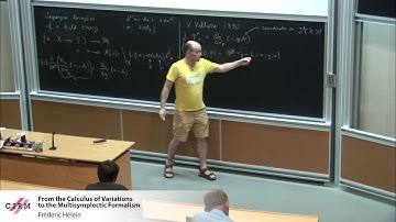 Frédéric Hélein :  From the Calculus of Variations to the Multisymplectic Formalism