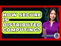 Assessing the Security of Distributed Computing Systems