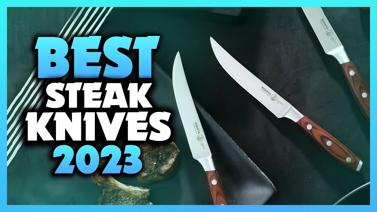 Top 5 Best Steak Knives You can Buy Right Now [2023] YouTube