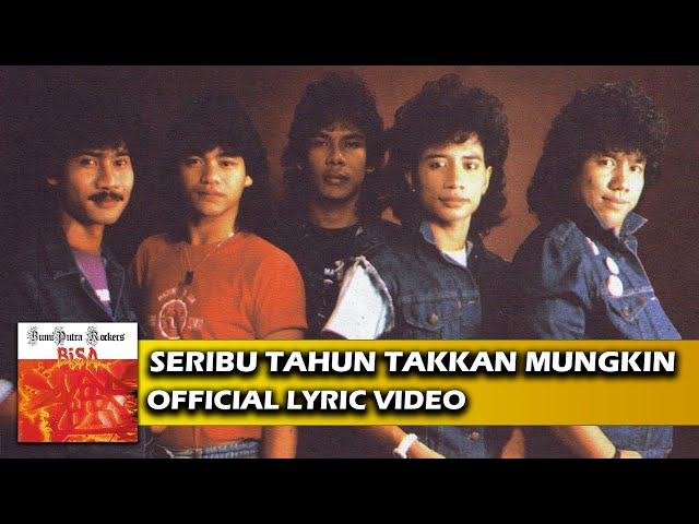 Bumi Putra Rockers - Seribu Tahun Takkan Mungkin (Official Lyric Video) class=