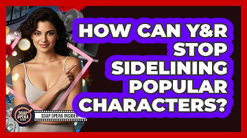 How Can Y&R Stop Sidelining Popular Characters? - Soap Opera Insider