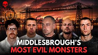 Middlesbroughs Most Evil Murderers Exposed - UK True Crime
