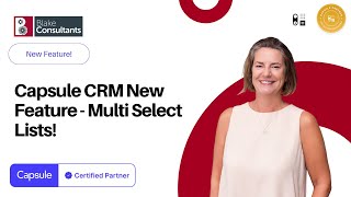 Capsule CRM New Feature - Multi Select lists!