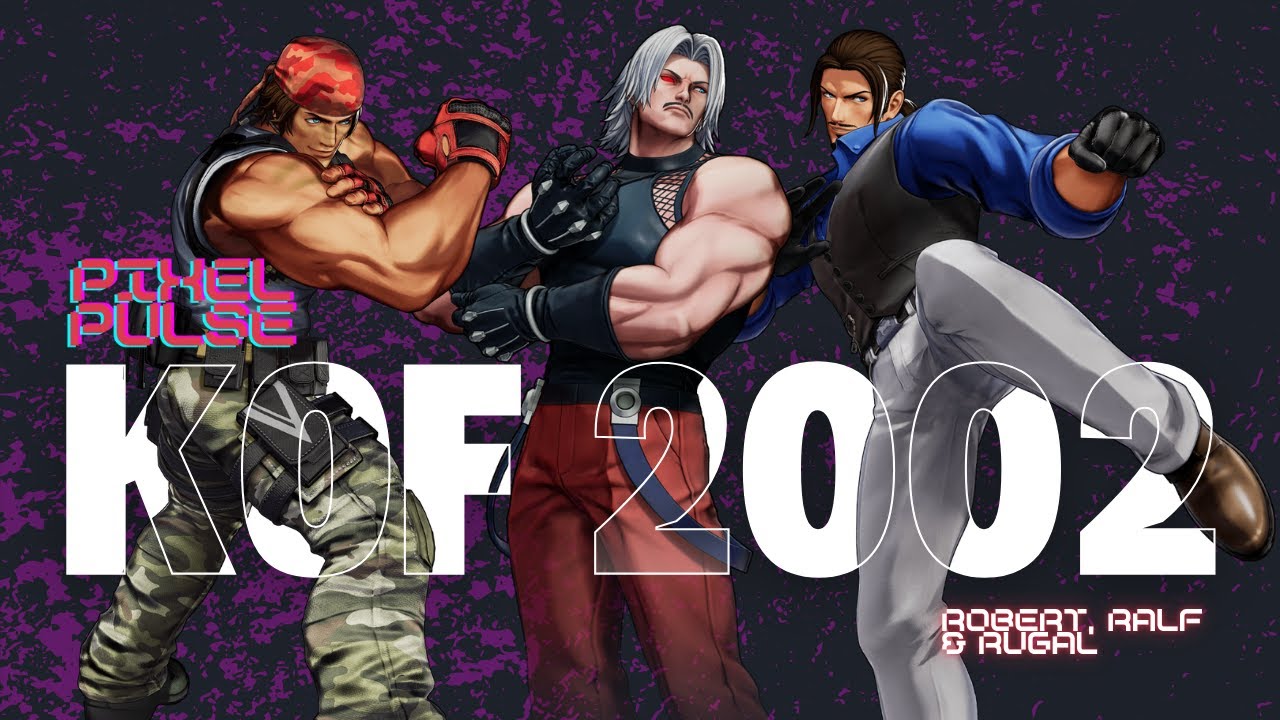 KOF 2002 MP2 - Robert, Ralf & Rugal - CASUAL GAMEPLAY [EPISODE 9] (The ...