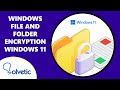 Windows File and Folder Encryption Windows 11 ✔️🔒