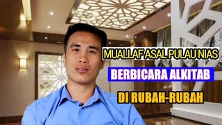 VIRAL!!! MUALLAF ASAL PULAU NIAS BERBICARA ALKITAB DI RUBAH-RUBAH DAN MAKAN YANG TERLARANG