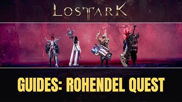 How to do Guides Rohendel Quest - How to go to Rohendel Dock - Item Level 460 Quest in Lost Ark