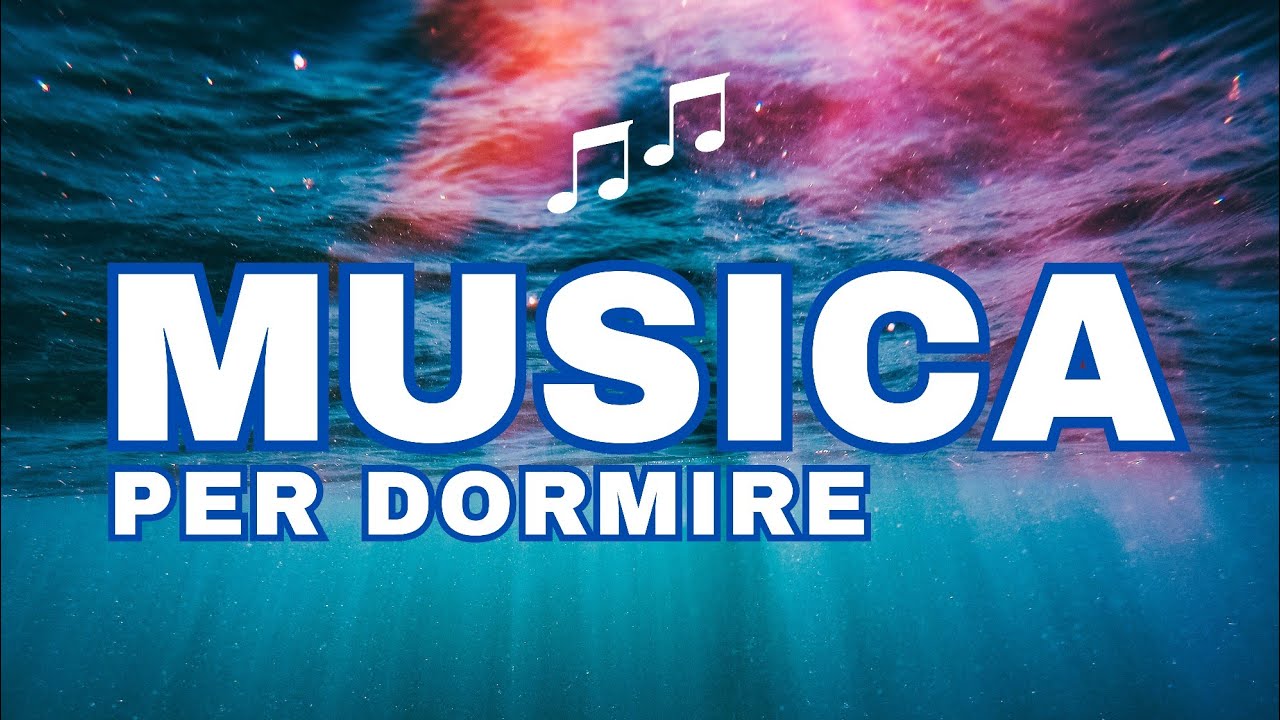 Musica rilassante per calmare la Mente - Sonno tranquillo - YouTube