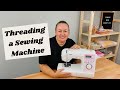 How to Thread a Sewing Machine for Absolute Beginners