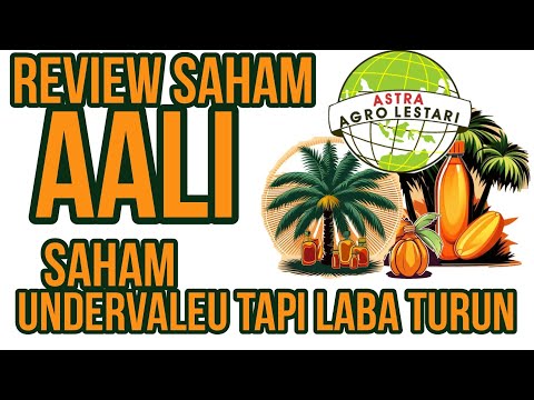 review saham AALI saham yang undervaleu tapi laba nya turun #sahamaali #saham undervaleu