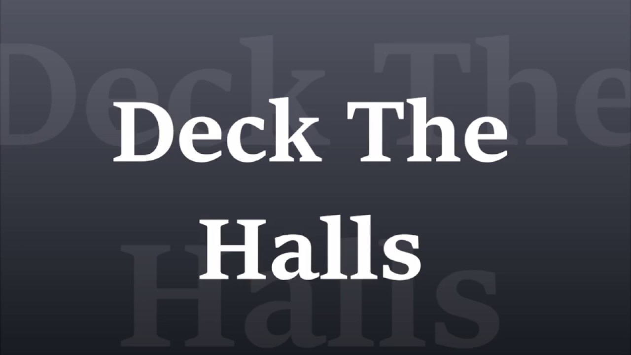 Deck the halls with bows of holly - YouTube