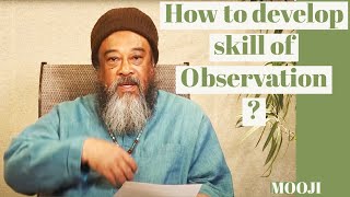 Mooji  How To Stay In Presence All The TIME ? (Develop skill of observation)