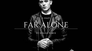 G-EAZY - Far Alone (Dj SOUGA REMIX) Resimi