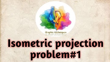 #Isometric projection - Problem 1#NDBhatt_solution