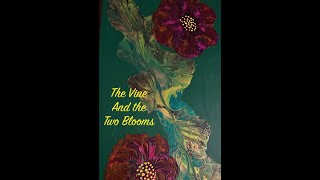 The Vine And The Two Blooms
