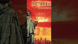 Meshuggah - Contradictions Collapse - Paralyzing Ignorance