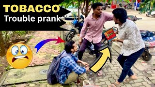 Tobacco Trouble Prank Deep Khillare Prank