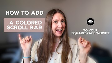 How to Make a Custom Color Scroll Bar on Your Squarespace 7.1 Website - CSS Code Tutorial
