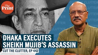 What Dhaka’s execution of Capt Majed for killing Sheikh Mujib tells us about region’s messy history