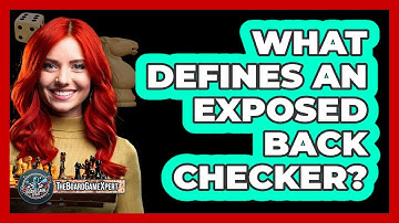 What Defines An Exposed Back Checker?