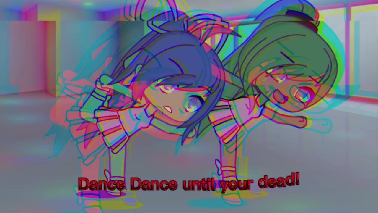 Dance dance until your dead 💀 YouTube