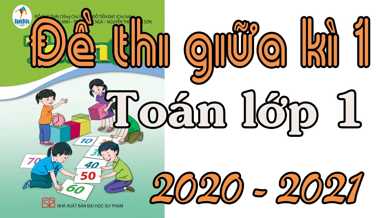 Đề thi giữa học kì 1 môn toán lớp 1 sách cánh diều... - youtube