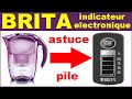 Carafe brita astuce pour changer la pile et rgler lindicateur lectronique 