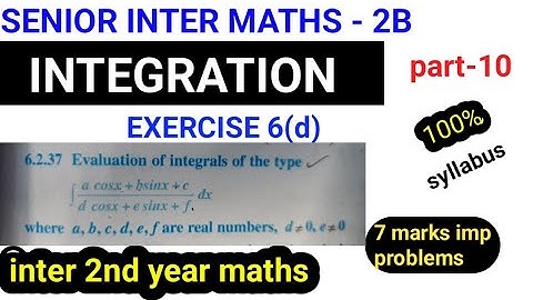 INTEGRATION||part-10|senior inter maths 2B|| 7marks IMP problems/exercise(6d)|||@naveenreddymath