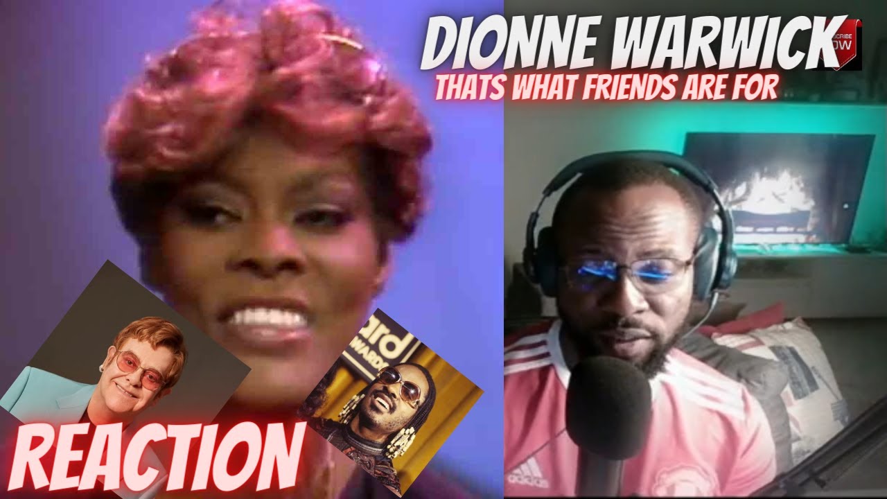 FIRST TIME LISTENING TO DIONNE WARWICK - THAT'S WHAT FRIENDS ARE FOR [REACTION]