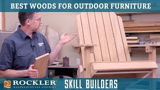 Best Woods for Building Outdoor Furniture | Skill Builders