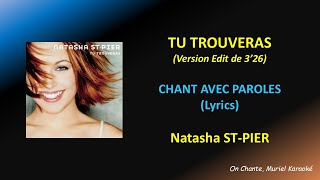 TU TROUVERAS (Edit) - NATASHA ST PIER - PAROLES (Lyrics) HQ