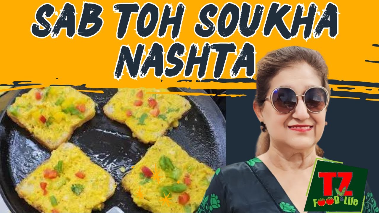 Sab toh Soukha Nashta...Quick and Healthy Breakfast with family @tzfoodandlife