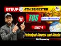 TOS | Principal Stress &amp; Strain | Unit-1 Lec-4| Theory of Structure | BTEUP 4th Semester |Civil Engg