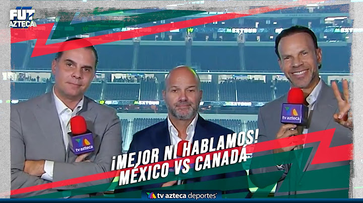 ¡Mejor ni hablamos! Análisis de México vs Canadá | Fecha FIFA