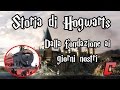 Storia di Hogwarts - Dalla fondazione a oggi